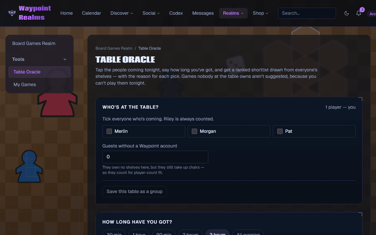 Table Oracle asking who is at the table with checkboxes for each person, a field for guests without a Waypoint account, a Save this table as a group button, and a How long have you got row of time options.
